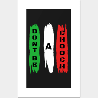 Funny Italian Sayings Don't Be A Chooch - Don't Be A Chooch Italian Flag Gift Posters and Art